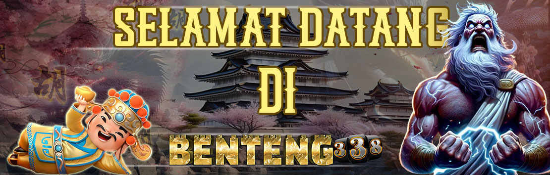 selamat datang di benteng338